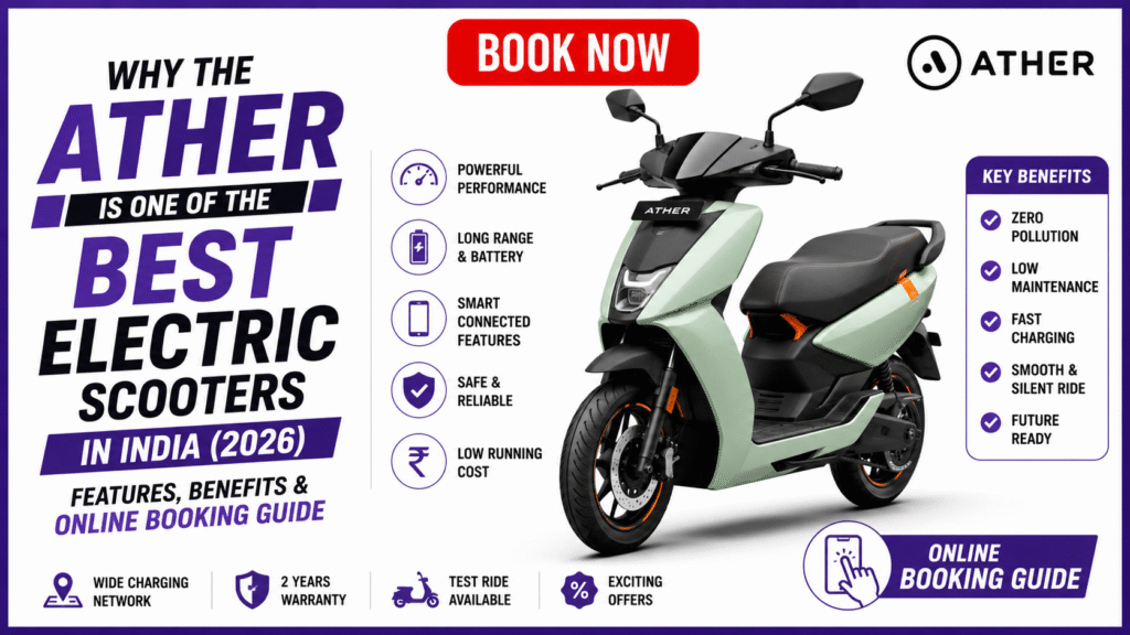 Why the Ather Is One of the Best Electric Scooters in India (2026): Features, Benefits & Online Booking Guide